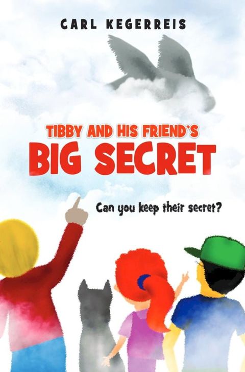 Tibby and His Friend's Big Secret(Kobo/電子書)