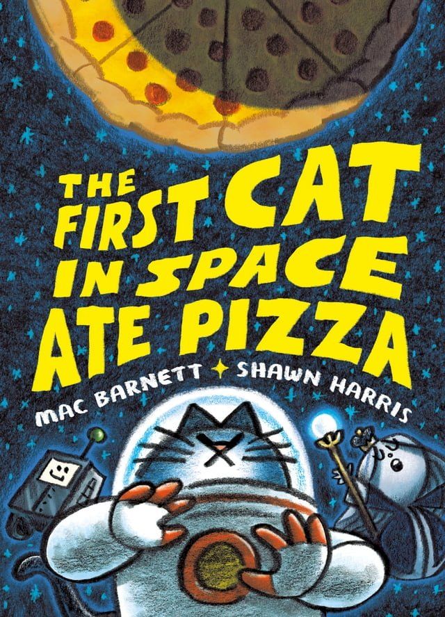  The First Cat in Space Ate Pizza(Kobo/電子書)