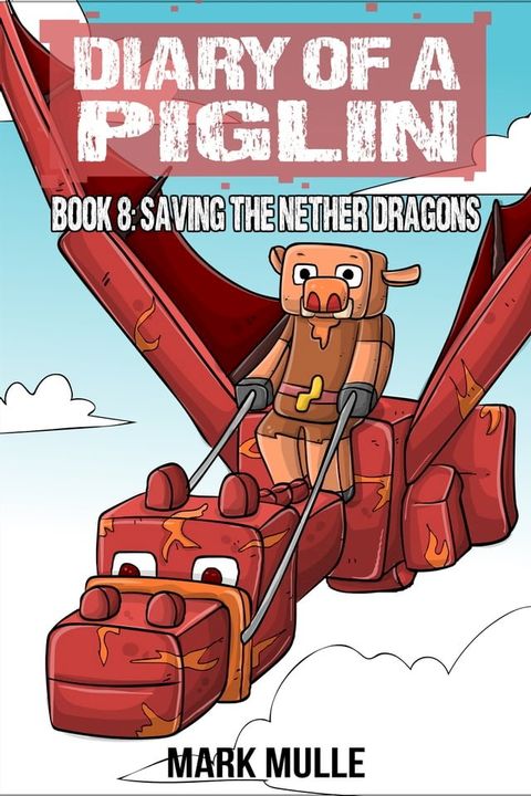 Diary of a Piglin Book 8(Kobo/電子書)