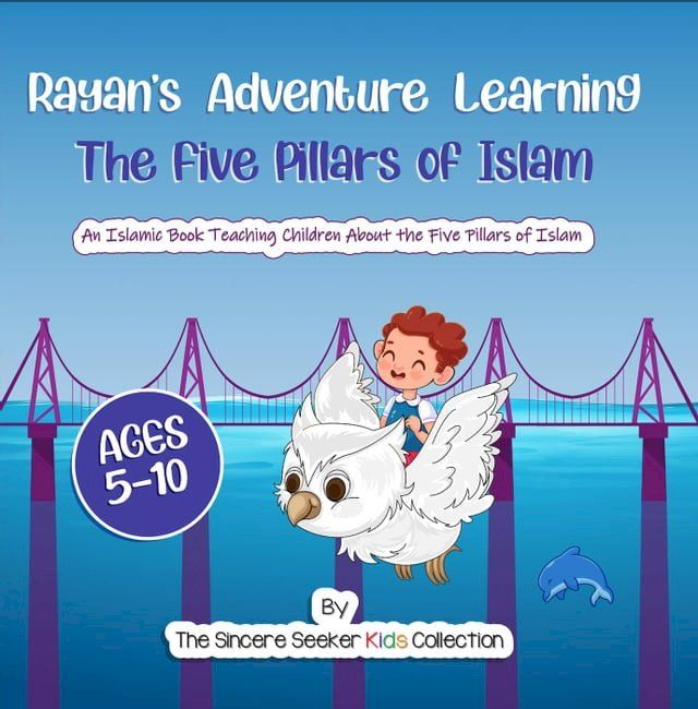  Rayan's Adventure Learning the Five Pillars of Islam(Kobo/電子書)