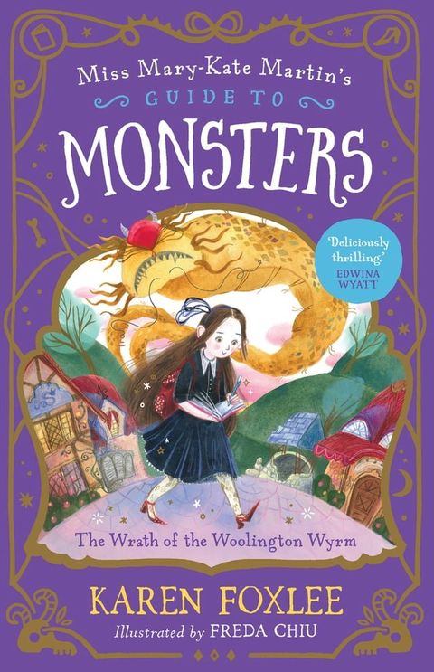 The Wrath of the Woolington Wyrm: Miss Mary-Kate Martin's Guide to Monsters 1(Kobo/電子書)