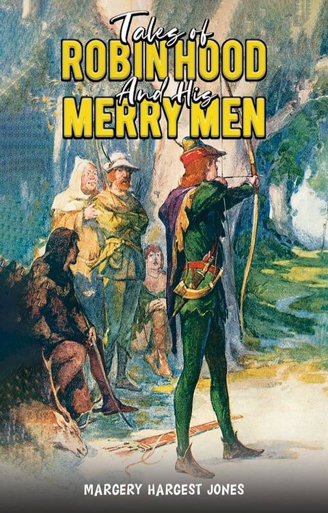 Tales Of Robin Hood And His Merry Men(Kobo/電子書)