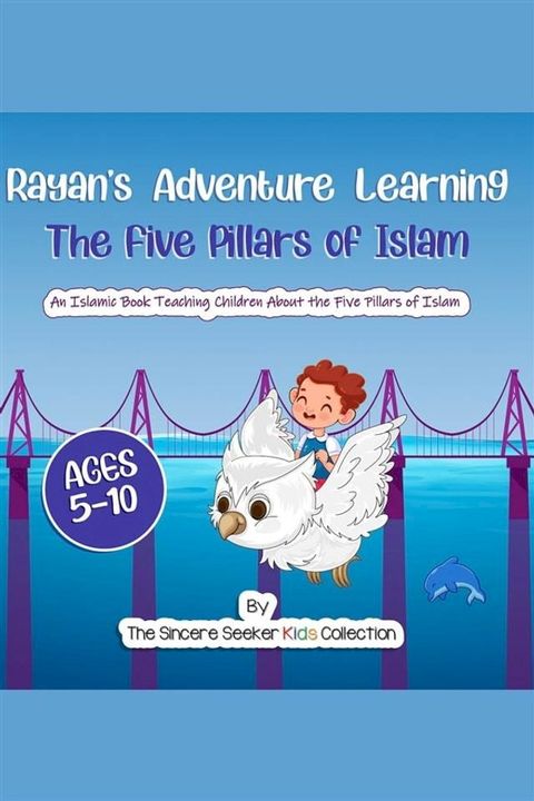 Rayan's Adventure Learning the Five Pillars of Islam(Kobo/電子書)