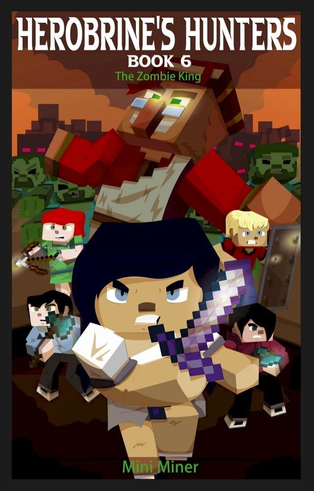  Herobrine's Hunters Book 6(Kobo/電子書)