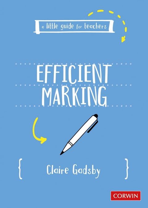 A Little Guide for Teachers: Efficient Marking(Kobo/電子書)