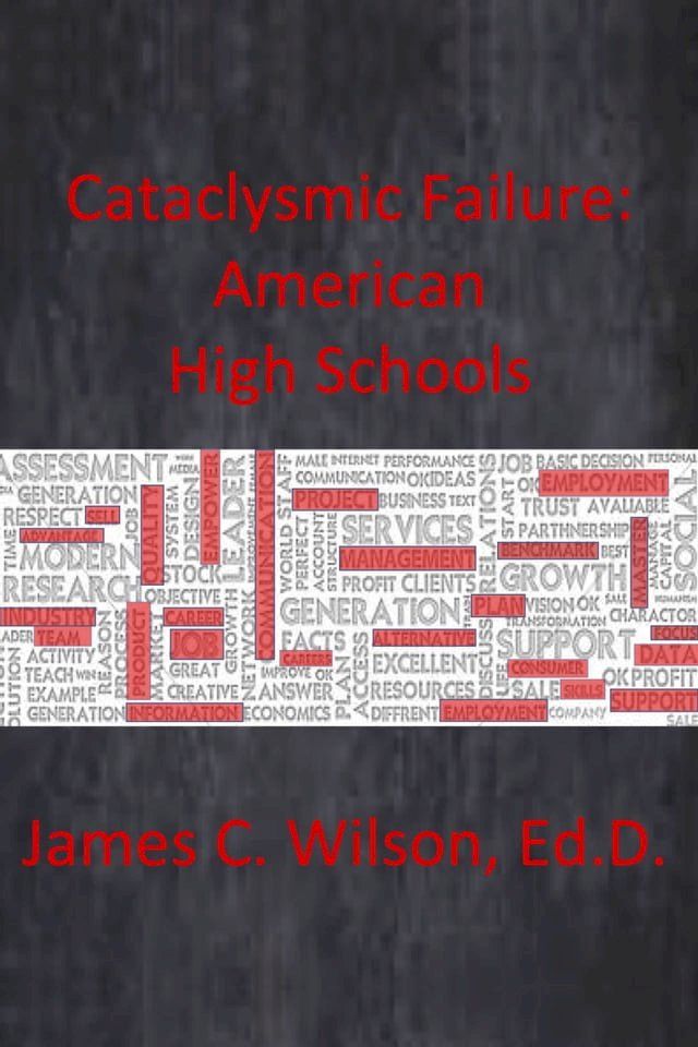  Cataclysmic Failure: American High Schools(Kobo/電子書)