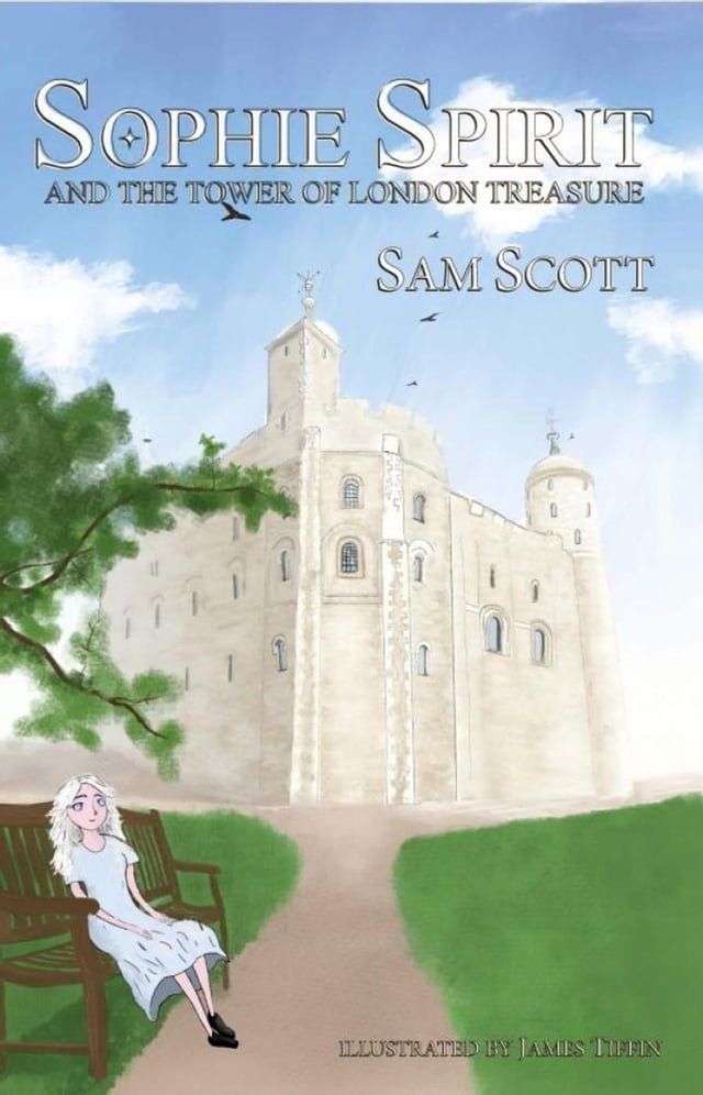  Sophie Spirit and the Tower of London Treasure(Kobo/電子書)