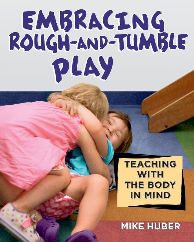  Embracing Rough-and-Tumble Play(Kobo/電子書)