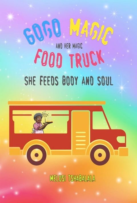 Gogo Magic and her Magic Food Truck.(Kobo/電子書)