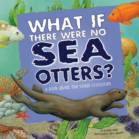 What If There Were No Sea Otters?(Kobo/電子書)