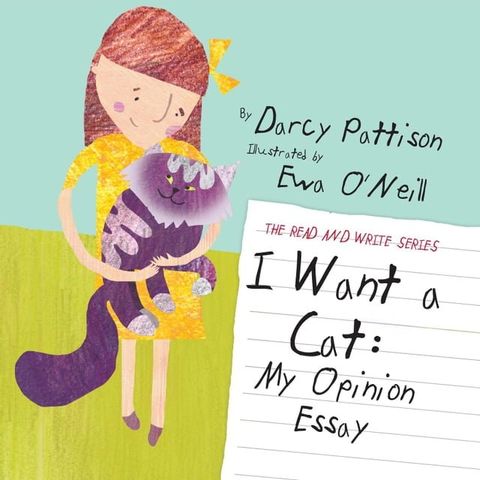 I Want a Cat: My Opinion Essay(Kobo/電子書)