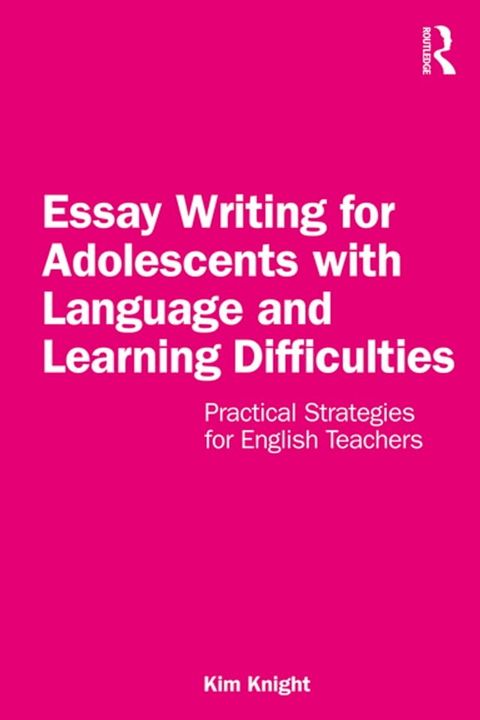 Essay Writing for Adolescents with Language and Learning Difficulties(Kobo/電子書)