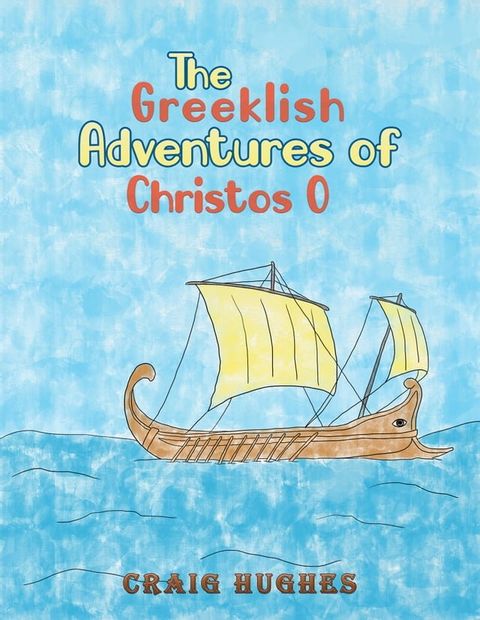 The Greeklish Adventures of Christos O(Kobo/電子書)