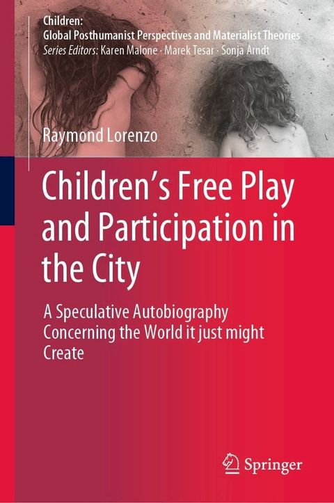 Children’s Free Play and Participation in the City(Kobo/電子書)