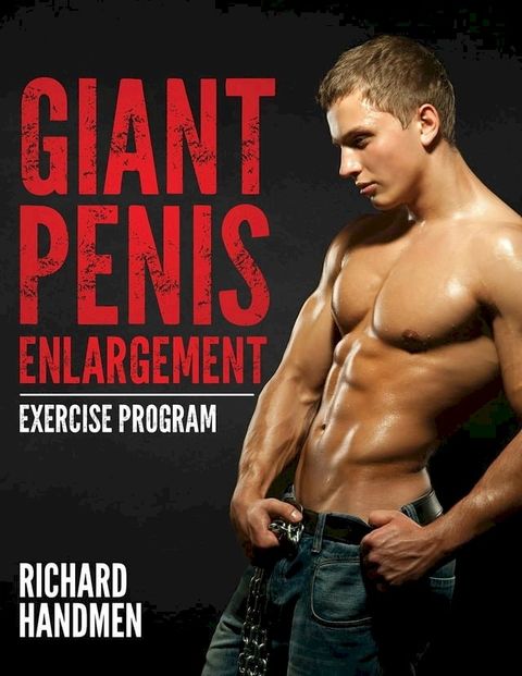 Giant Penis Enlargement Exercise Program(Kobo/電子書)