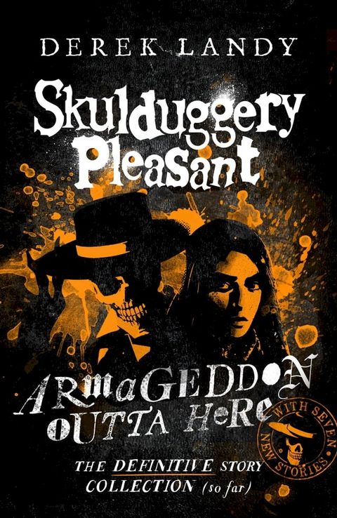 Skulduggery Pleasant – Armageddon Outta Here – The World of Skulduggery Pleasant(Kobo/電子書)