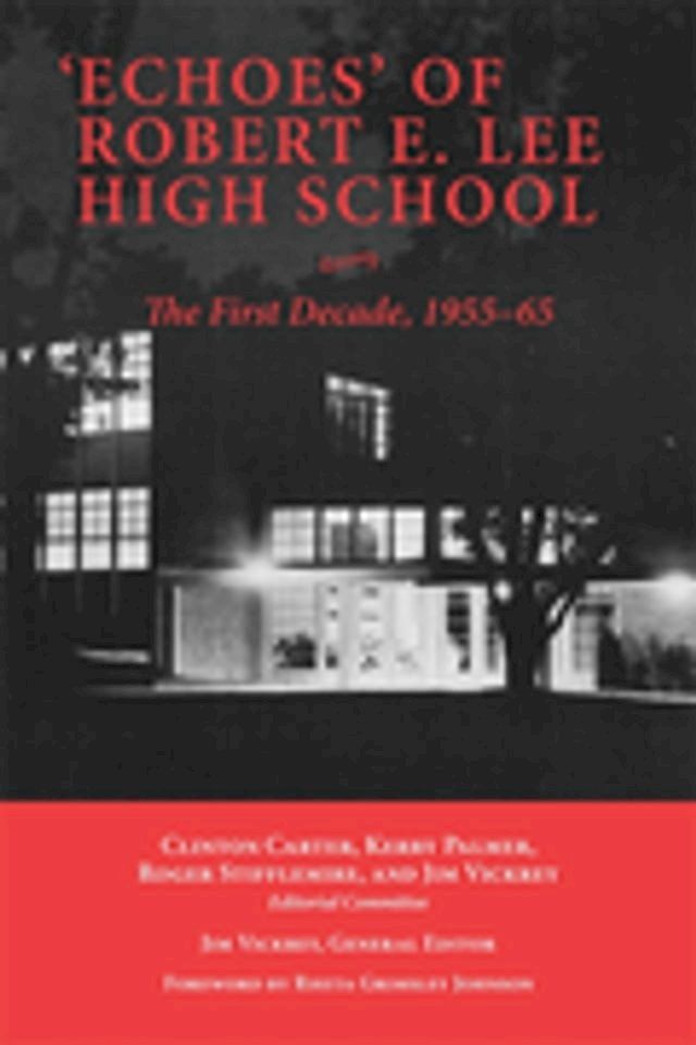  'Echoes' of Robert E. Lee High School(Kobo/電子書)