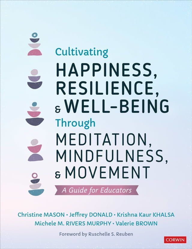  Cultivating Happiness, Resilience, and Well-Being Through Meditation, Mindfulness, and Movement(Kobo/電子書)