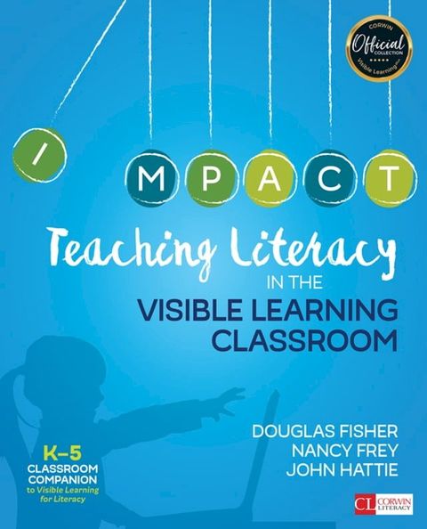 Teaching Literacy in the Visible Learning Classroom, Grades K-5(Kobo/電子書)