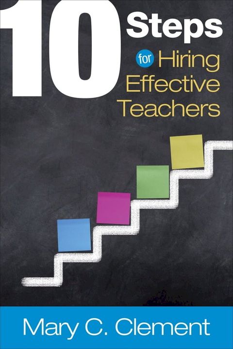 10 Steps for Hiring Effective Teachers(Kobo/電子書)