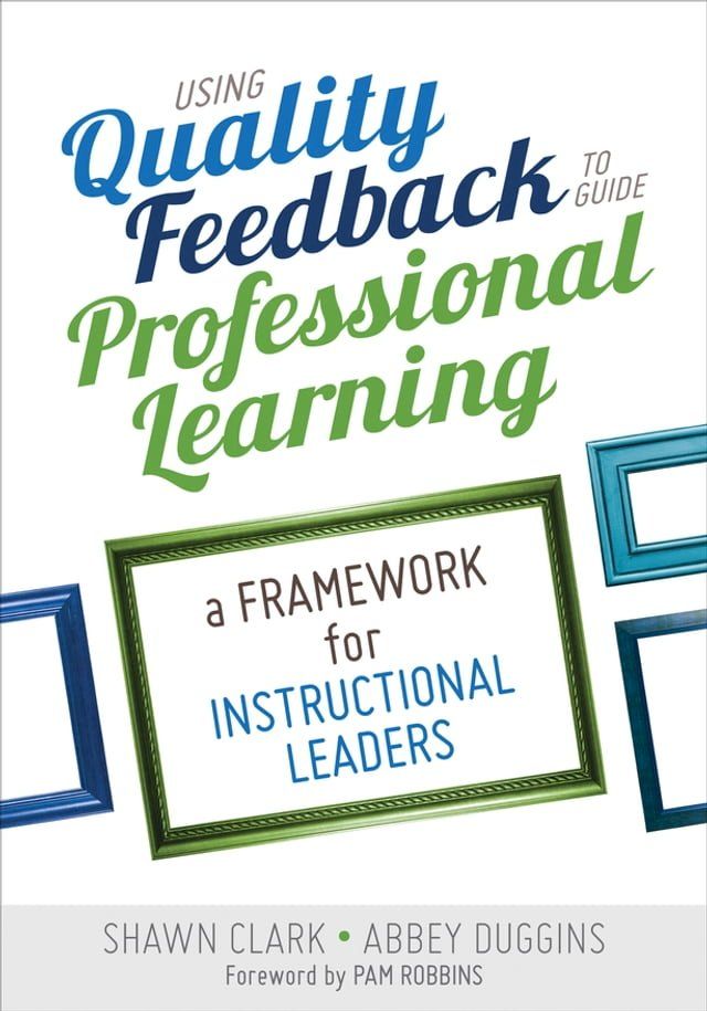  Using Quality Feedback to Guide Professional Learning(Kobo/電子書)