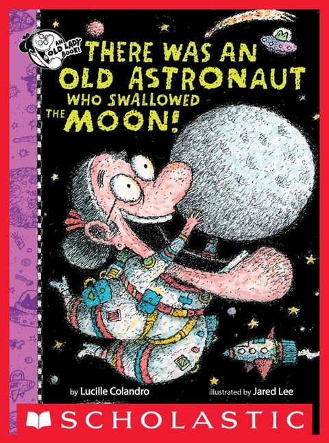 There Was An Old Astronaut Who Swallowed the Moon!(Kobo/電子書)