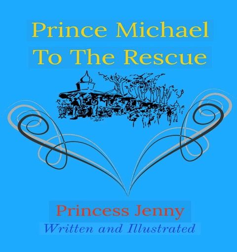 Prince Michael to the Rescue(Kobo/電子書)