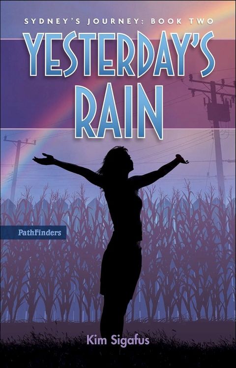 Yesterday’s Rain: Sydney’s Journey: BookTwo(Kobo/電子書)