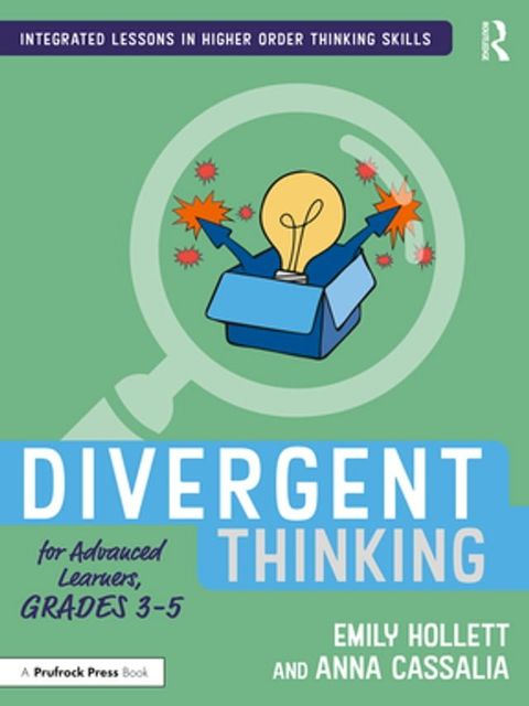 Divergent Thinking for Advanced Learners, Grades 3–5(Kobo/電子書)