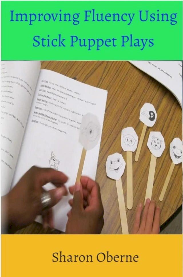  Improving Fluency Using Stick Puppet Plays(Kobo/電子書)