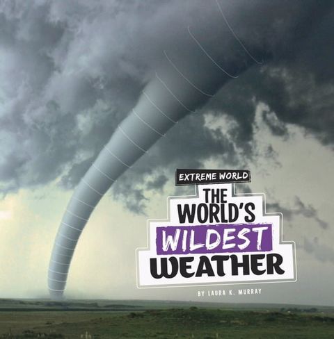 The World's Wildest Weather(Kobo/電子書)