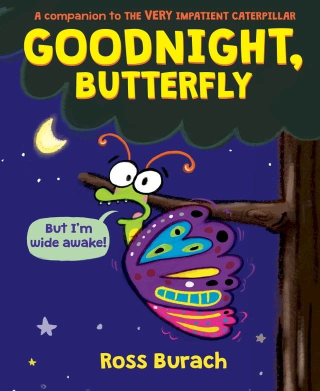  Goodnight, Butterfly (A Very Impatient Caterpillar Book)(Kobo/電子書)