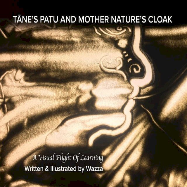  TĀNE'S PATU and MOTHER NATURE'S CLOAK(Kobo/電子書)