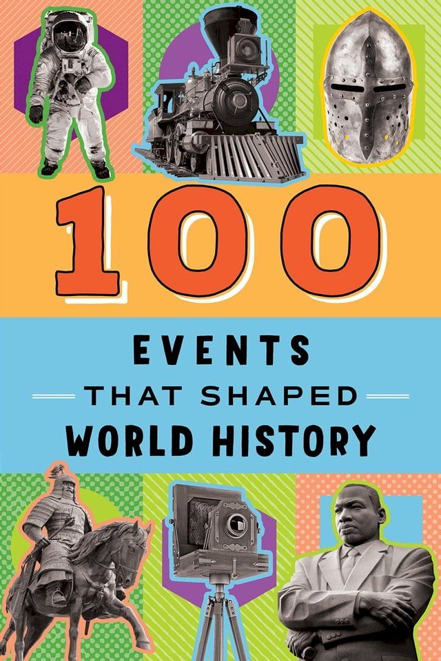  100 Events That Shaped World History(Kobo/電子書)