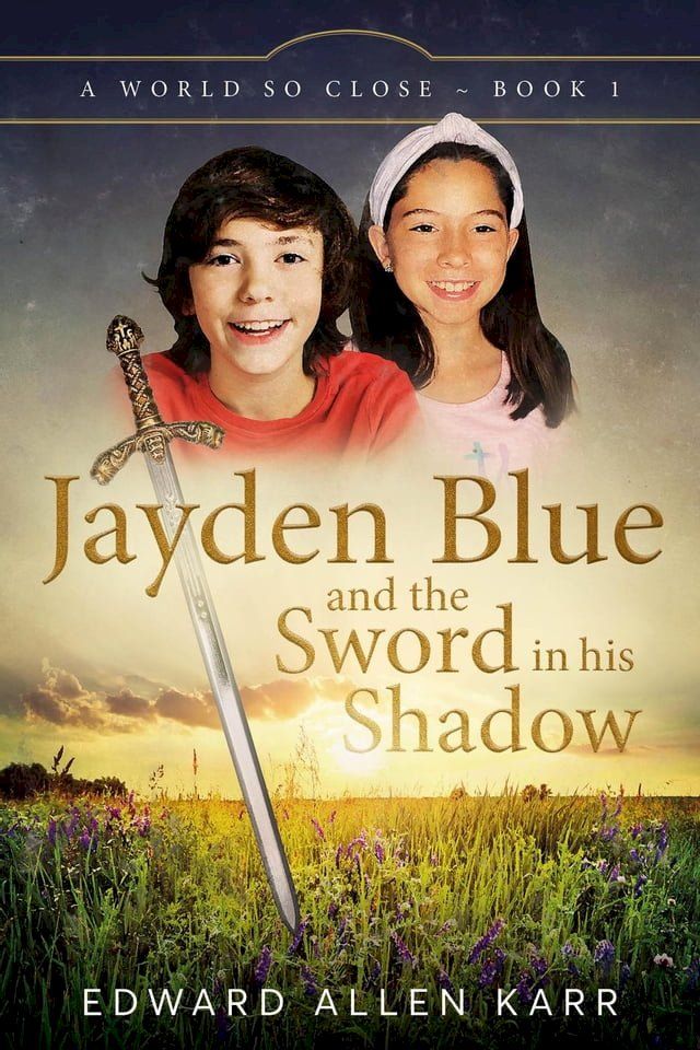  Jayden Blue and The Sword in his Shadow(Kobo/電子書)