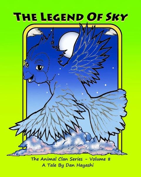 The Legend Of Sky, Animal Clan Series: Volume 8(Kobo/電子書)