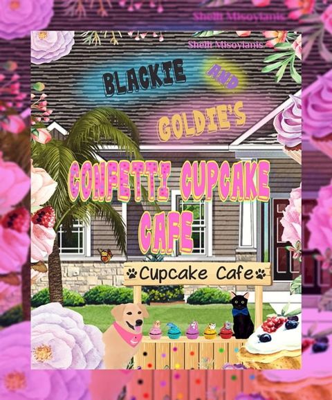 Blackie and Goldie's Confetti Cupcake Cafe(Kobo/電子書)