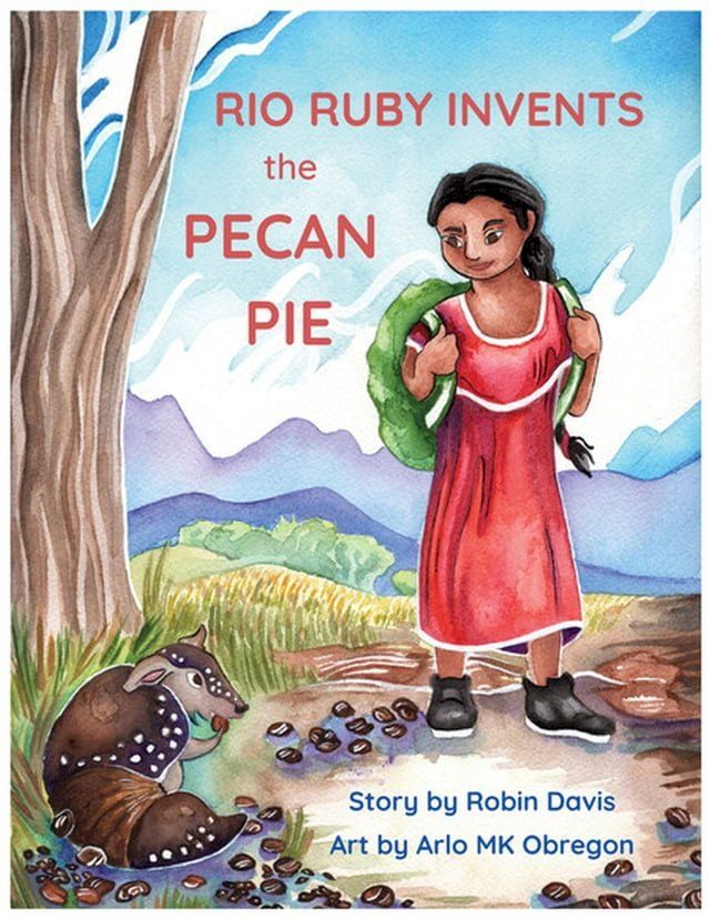  Rio Ruby Invents the Pecan Pie(Kobo/電子書)