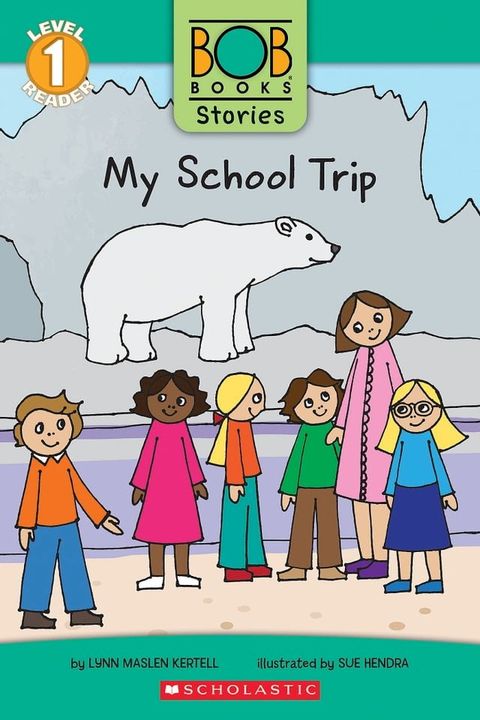 My School Trip (Bob Books Stories: Scholastic Reader, Level 1)(Kobo/電子書)