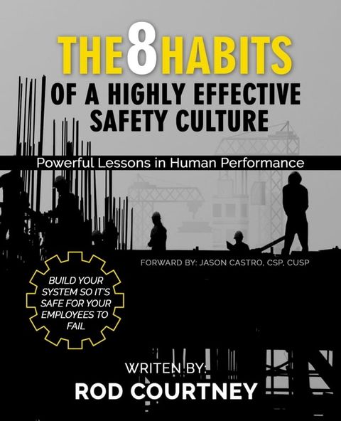 The 8 Habits of a Highly Effective Safety Culture(Kobo/電子書)