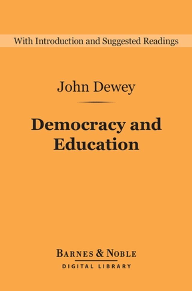  Democracy and Education (Barnes & Noble Digital Library)(Kobo/電子書)