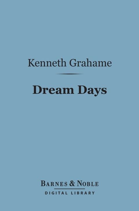 Dream Days (Barnes & Noble Digital Library)(Kobo/電子書)