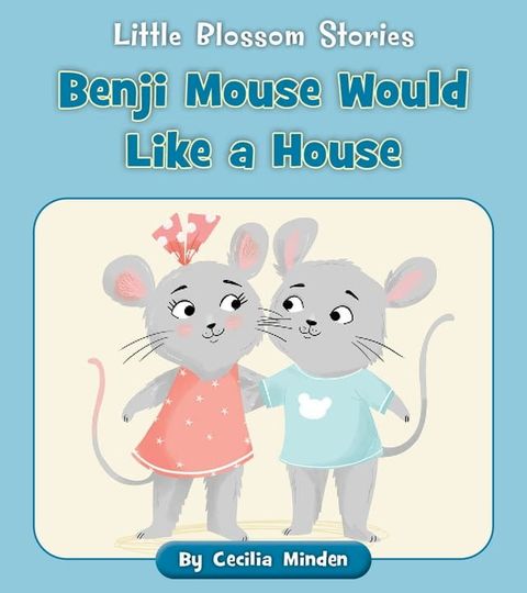 Benji Mouse Would Like a House(Kobo/電子書)