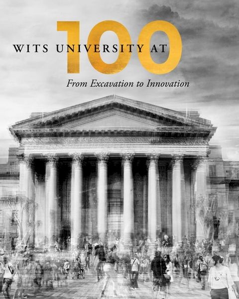 Wits University at 100(Kobo/電子書)