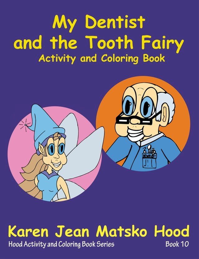  My Dentist and the Tooth Fairy: Activity and Coloring Book(Kobo/電子書)