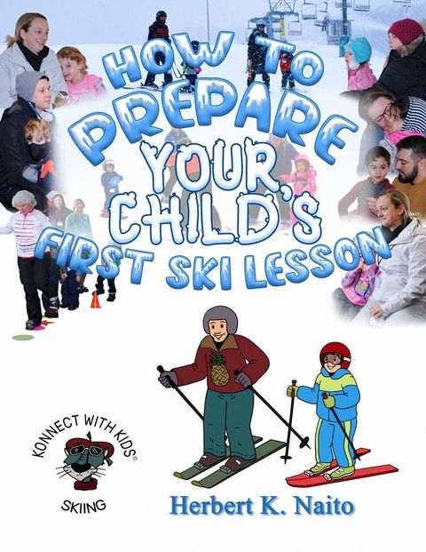 How to Prepare for Your Child's First Ski Lesson(Kobo/電子書)