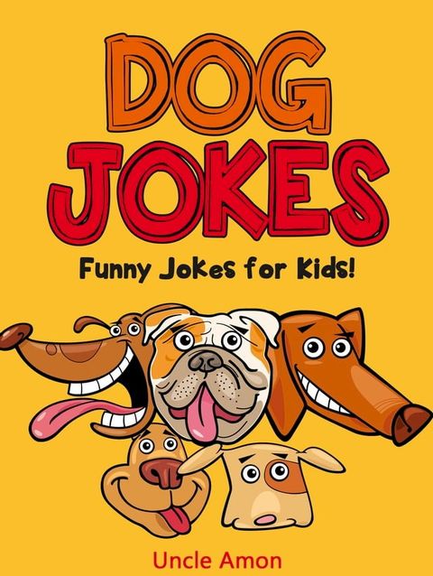 Dog Jokes: Funny Jokes for Kids!(Kobo/電子書)