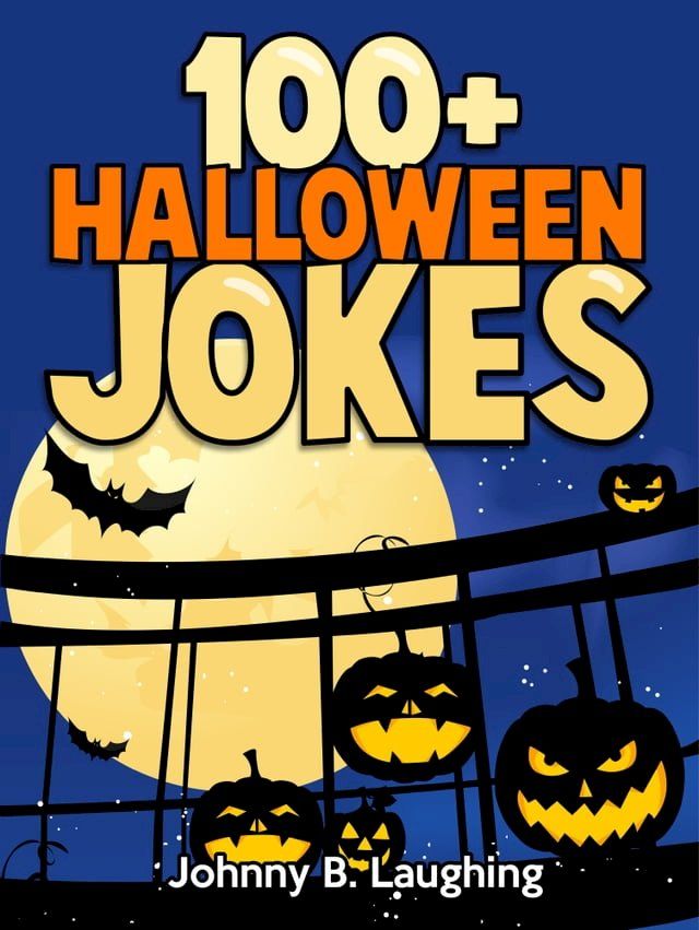  100+ Halloween Jokes(Kobo/電子書)