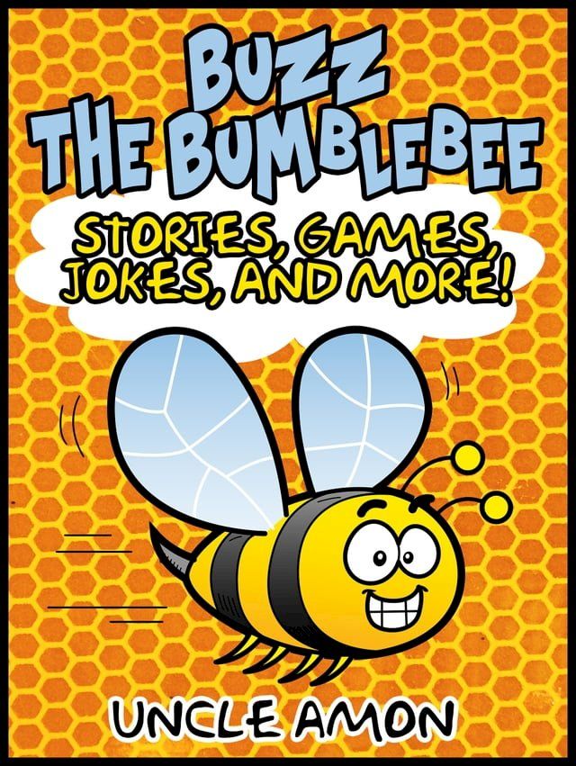  Buzz the Bumblebee: Stories, Games, Jokes, and More!(Kobo/電子書)