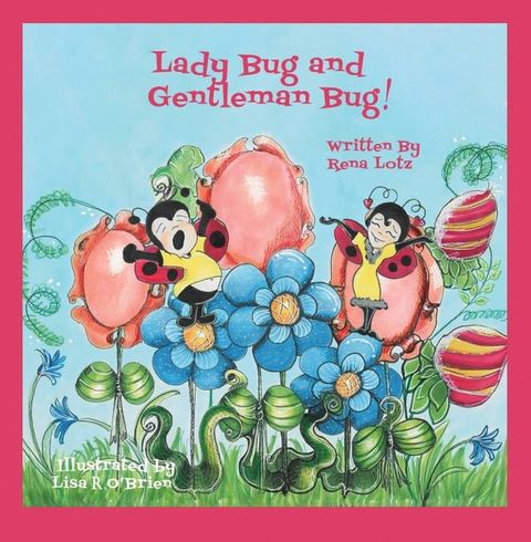 Lady Bug and Gentleman Bug!(Kobo/電子書)